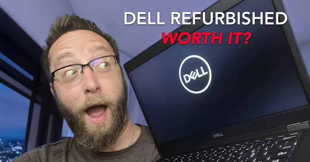 Why Dell Refurbished Laptops Are a Smart Move