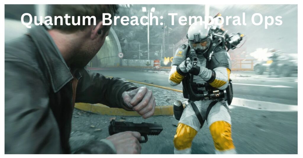 Quantum Breach: Temporal Ops