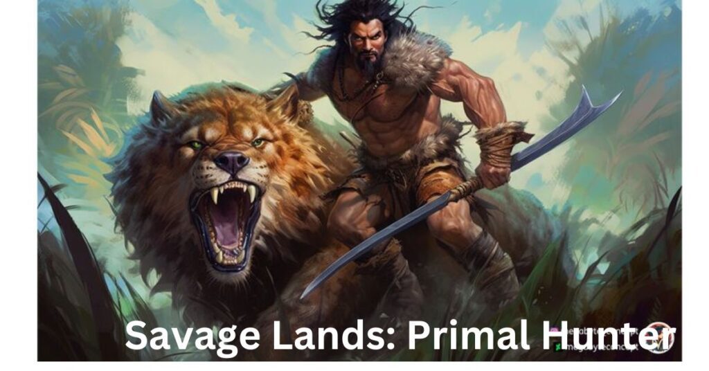 Savage Lands: Primal Hunter