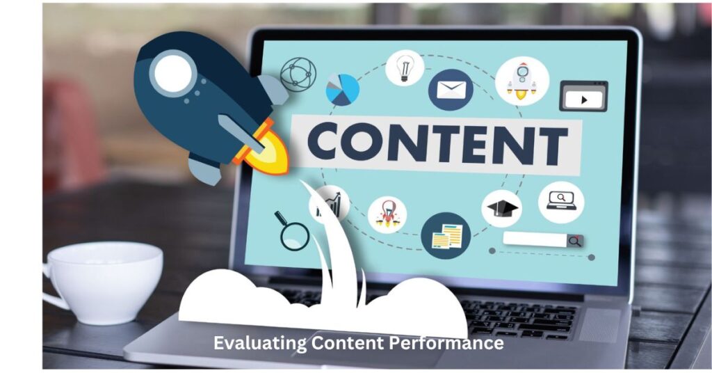 Evaluating Content Performance