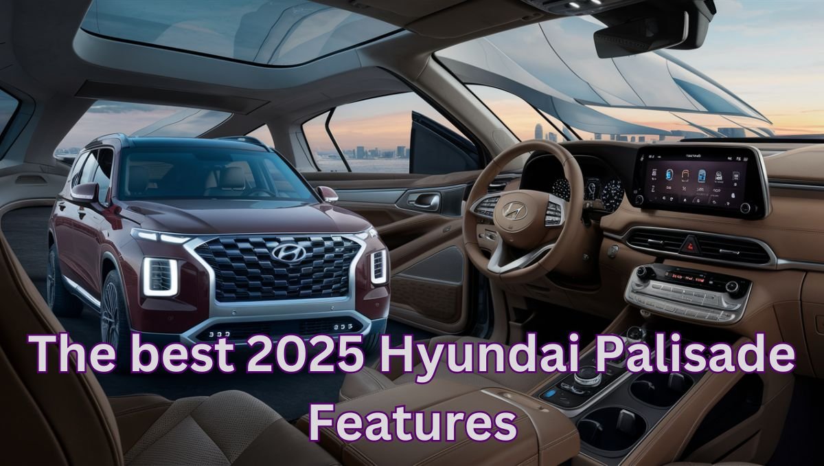 2025 Hyundai Palisade Features, Review, Pricing & Specs: The Ultimate Family SUV